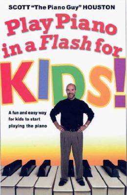 Play Piano in a Flash for Kids!: A Fun and Easy... 1401308341 Book Cover