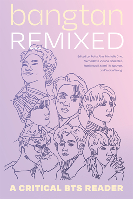 Bangtan Remixed: A Critical Bts Reader 1478030623 Book Cover