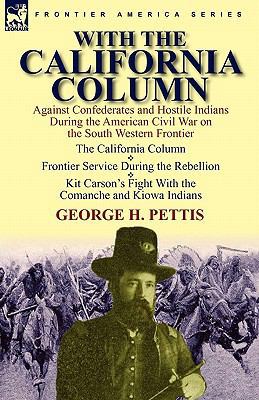 With the California Column: Against Confederate... 0857064142 Book Cover
