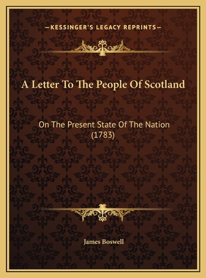 A Letter To The People Of Scotland: On The Pres... 1169642128 Book Cover