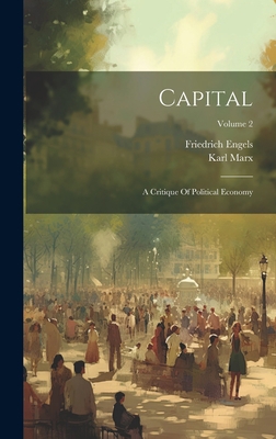 Capital: A Critique Of Political Economy; Volume 2 1019369086 Book Cover