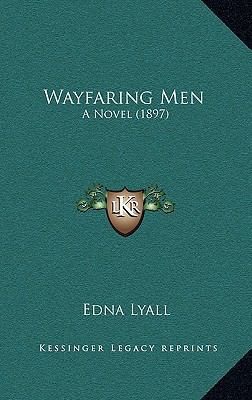 Wayfaring Men: A Novel (1897) 1165238527 Book Cover