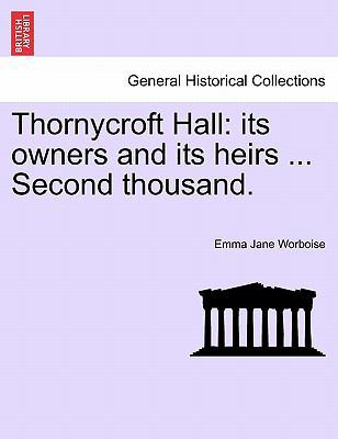 Thornycroft Hall: Its Owners and Its Heirs ... ... 1241217874 Book Cover