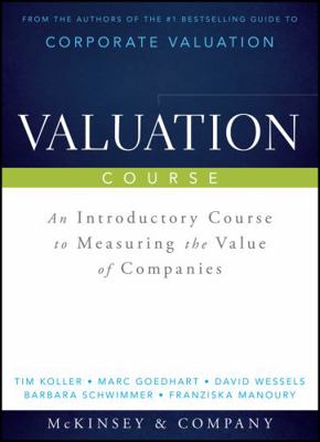 Valuation Course: An Introductory Course to Mea... 1118988264 Book Cover