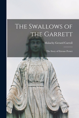 The Swallows of the Garrett: the Story of Etien... 1014453380 Book Cover