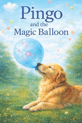 Pingo and The Magic Balloon B0GMHQ5C89 Book Cover