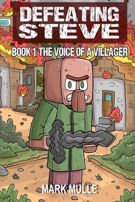 Defeating Steve Book 1: The Voice of a Villager B0D9WJ5QHH Book Cover