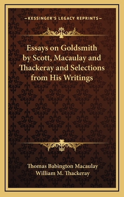 Essays on Goldsmith by Scott, Macaulay and Thac... 1163323977 Book Cover