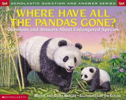 Where Have All the Pandas Gone?: Questions and ... 0439266696 Book Cover