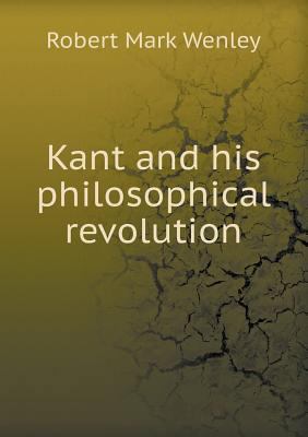 Kant and his philosophical revolution 5518464096 Book Cover