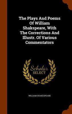 The Plays And Poems Of William Shakspeare, With... 1344987958 Book Cover