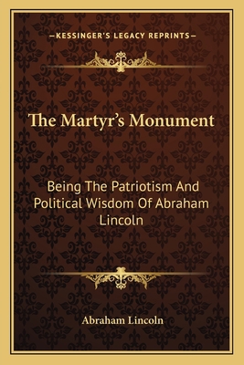 The Martyr's Monument: Being The Patriotism And... 116378270X Book Cover