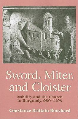Sword, Miter, and Cloister: Nobility and book by Constance