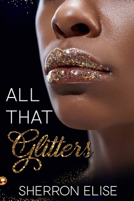 All That Glitters 1983431095 Book Cover