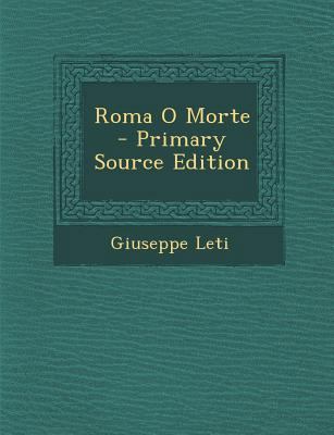 Roma O Morte - Primary Source Edition [Italian] 1293533467 Book Cover