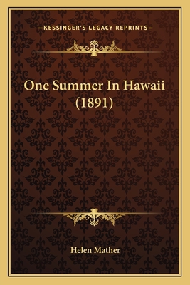 One Summer In Hawaii (1891) 1164069152 Book Cover