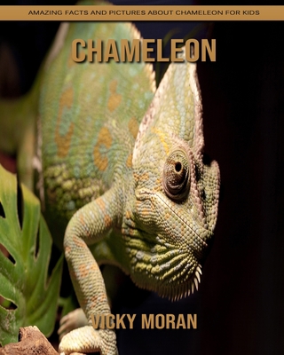 Chameleon: Amazing Facts and Pictures about Chameleon for Kids