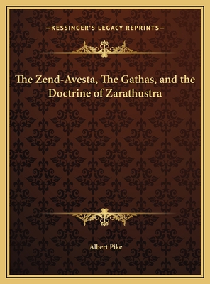 The Zend-Avesta, The Gathas, and the Doctrine o... 1169618928 Book Cover