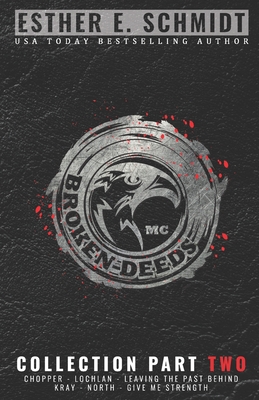Broken Deeds MC Collection Part Two B09Y47KHZ5 Book Cover
