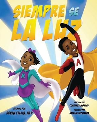 Siempre Se La Luz [Spanish] 1736560565 Book Cover