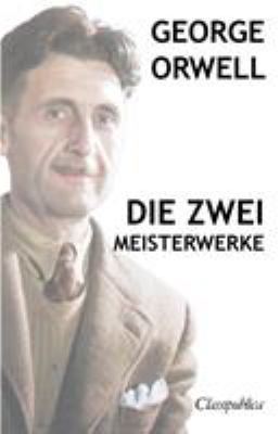 George Orwell - Die zwei meisterwerke: Farm der... [German] 191300306X Book Cover