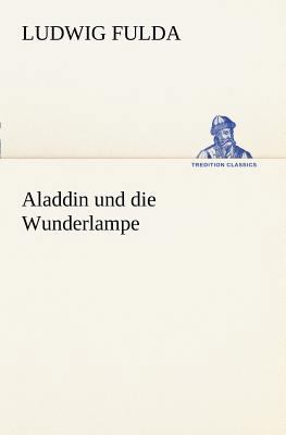 Aladdin Und Die Wunderlampe [German] 3847236679 Book Cover