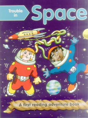 Trouble in Space (Outsize): First Reading Books... 1861474911 Book Cover