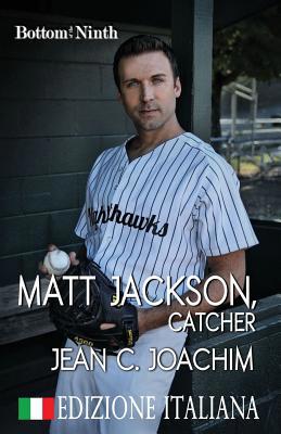 Matt Jackson, Catcher (Edizione Italiana) [Italian] 1732760322 Book Cover