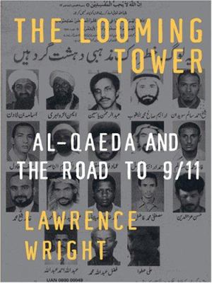 The Looming Tower: Al-Qaeda and the Road to 9/11 [Large Print] 0786292601 Book Cover