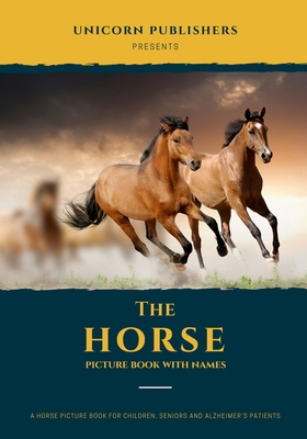 The Horse Picture Book With Names: A Beautiful ... B095KJM5DH Book Cover