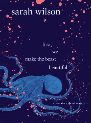 First, We Make the Beast Beautiful: A new story... 0593080009 Book Cover