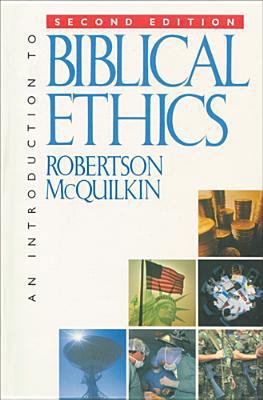 An Introduction to Biblical Ethics 0842317317 Book Cover