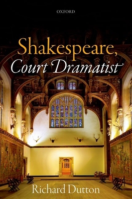 Shakespeare, Court Dramatist 0198822251 Book Cover