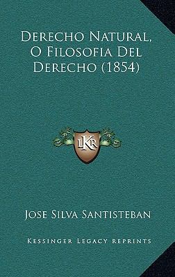 Derecho Natural, O Filosofia Del Derecho (1854) [Spanish] 116836647X Book Cover
