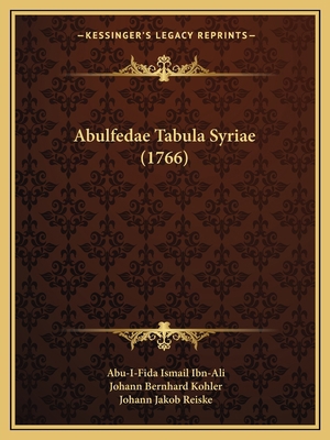 Abulfedae Tabula Syriae (1766) [Latin] 1166470113 Book Cover