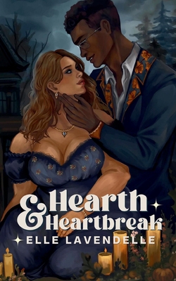 Hearth & Heartbreak B0H3DFWV2M Book Cover