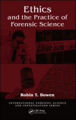 Ethics and the Practice of Forensic Science (In... B00DHPAW12 Book Cover