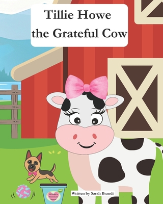 Tillie Howe the Grateful Cow B0CYG78Q45 Book Cover