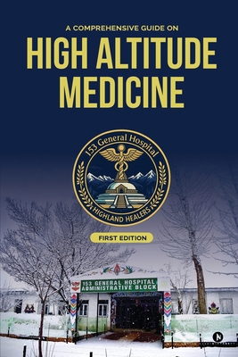A Comprehensive Guide on High Altitude Medicine B0GJ5HC6LD Book Cover