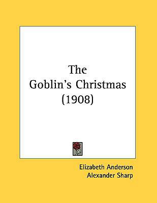 The Goblin's Christmas (1908) 1161700617 Book Cover