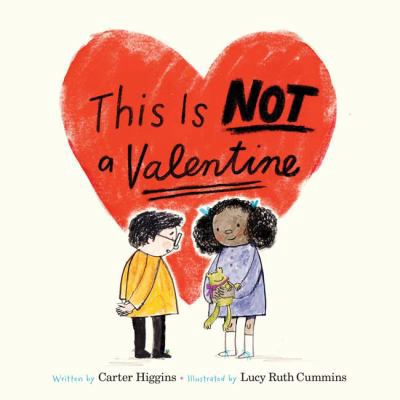 This Is Not a Valentine: (Valentines Day Gift f... 1452153744 Book Cover