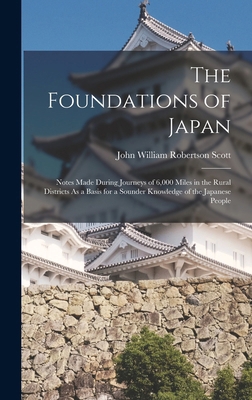 The Foundations of Japan: Notes Made During Jou... 1017979251 Book Cover