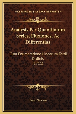 Analysis Per Quantitatum Series, Fluxiones, Ac ... [Latin] 1169249086 Book Cover