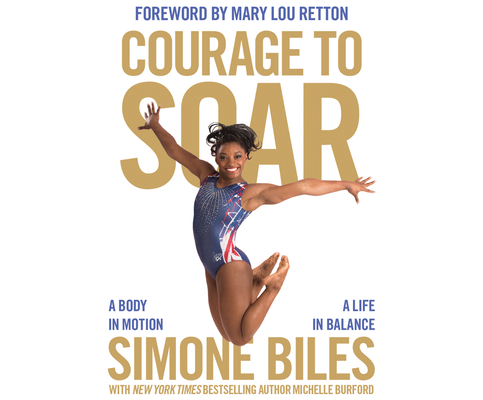 Courage to Soar: A Body in Motion, a Life in Ba... 1520064330 Book Cover