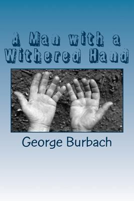 A Man with a Withered Hand 1985186020 Book Cover