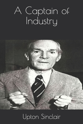 A Captain of Industry B08HT567MR Book Cover