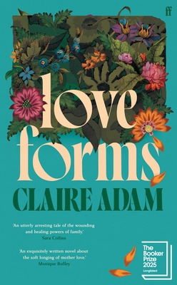 Love Forms: Longlisted for the Booker Prize 2025 0571339549 Book Cover