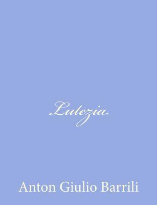 Lutezia [Italian] 1484172213 Book Cover