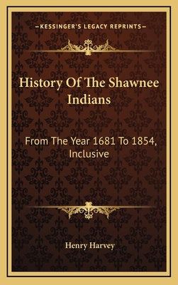 History Of The Shawnee Indians: From The Year 1... 1163549398 Book Cover