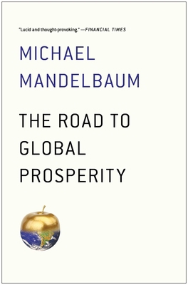The Road to Global Prosperity 1476750025 Book Cover